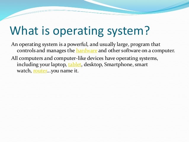 Operating system