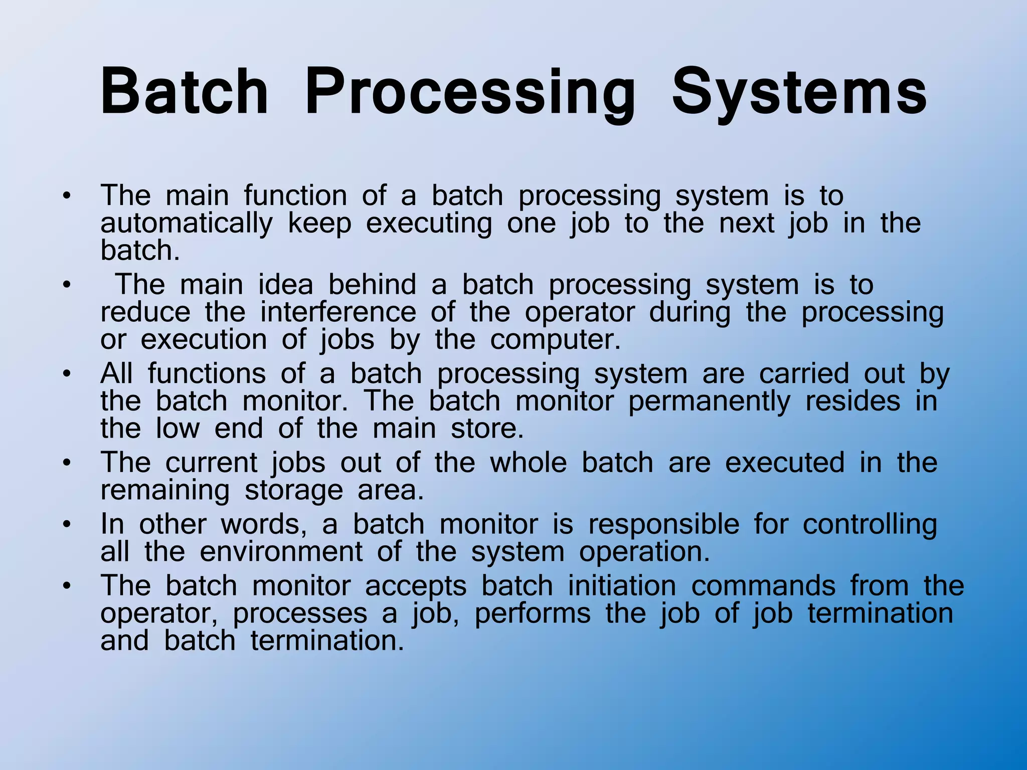 Operating system 07 batch processing operating system | PPTX