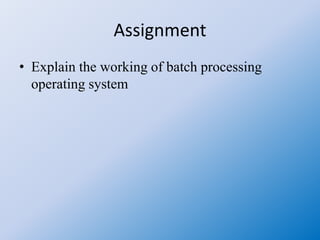 Operating system 07 batch processing operating system | PPTX