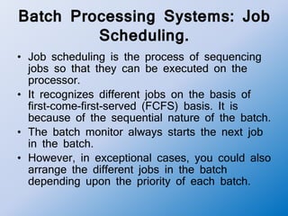 Operating system 07 batch processing operating system | PPTX