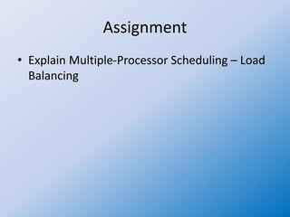 Operating system 31 multiple processor scheduling | PPTX