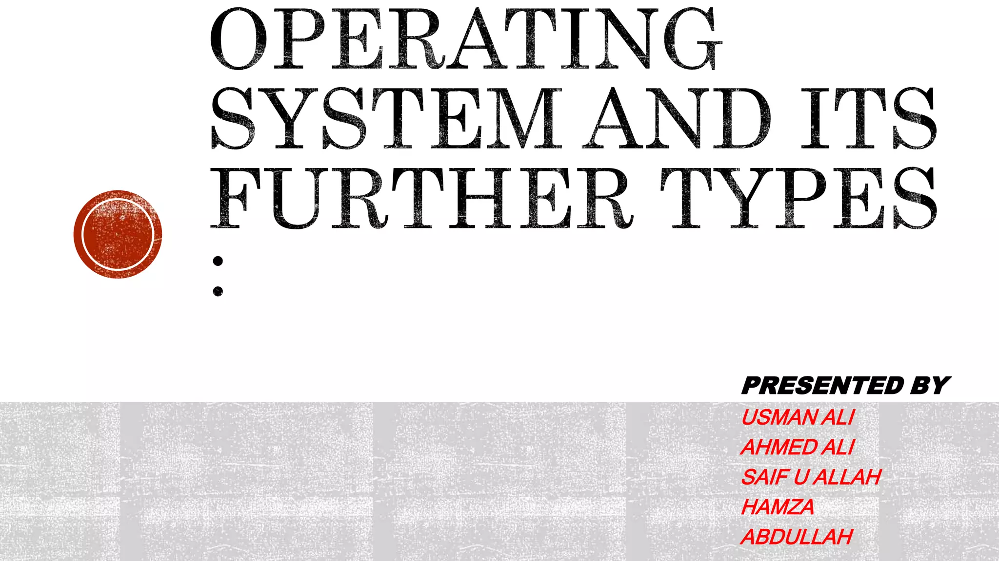 Operating System & Types | PPT