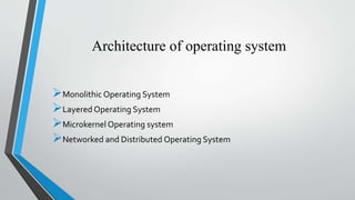 Operating system architecture | PPTX