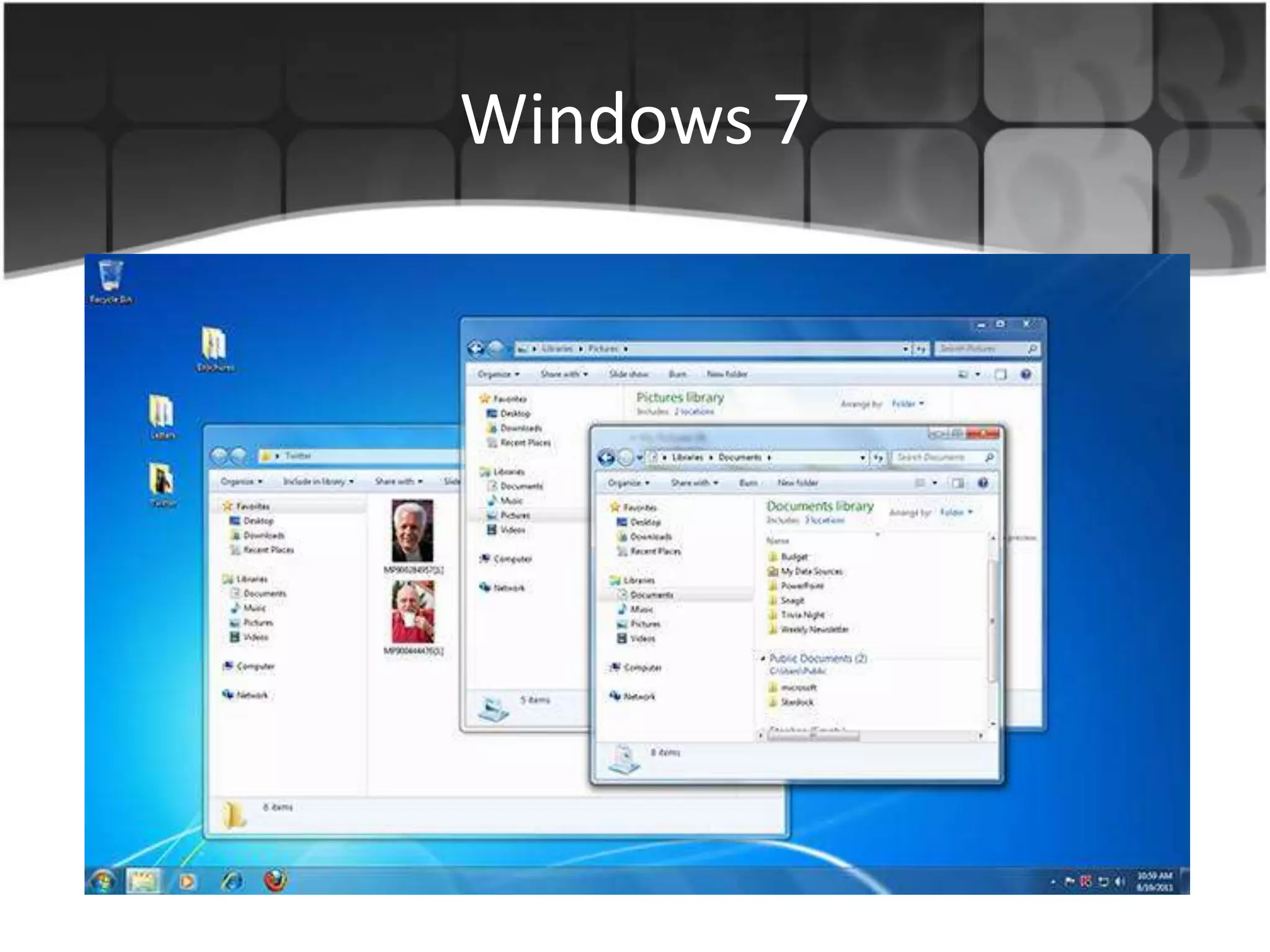 Windows 7
 