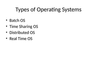 Briefly describe about the operating system and their concept learning ...