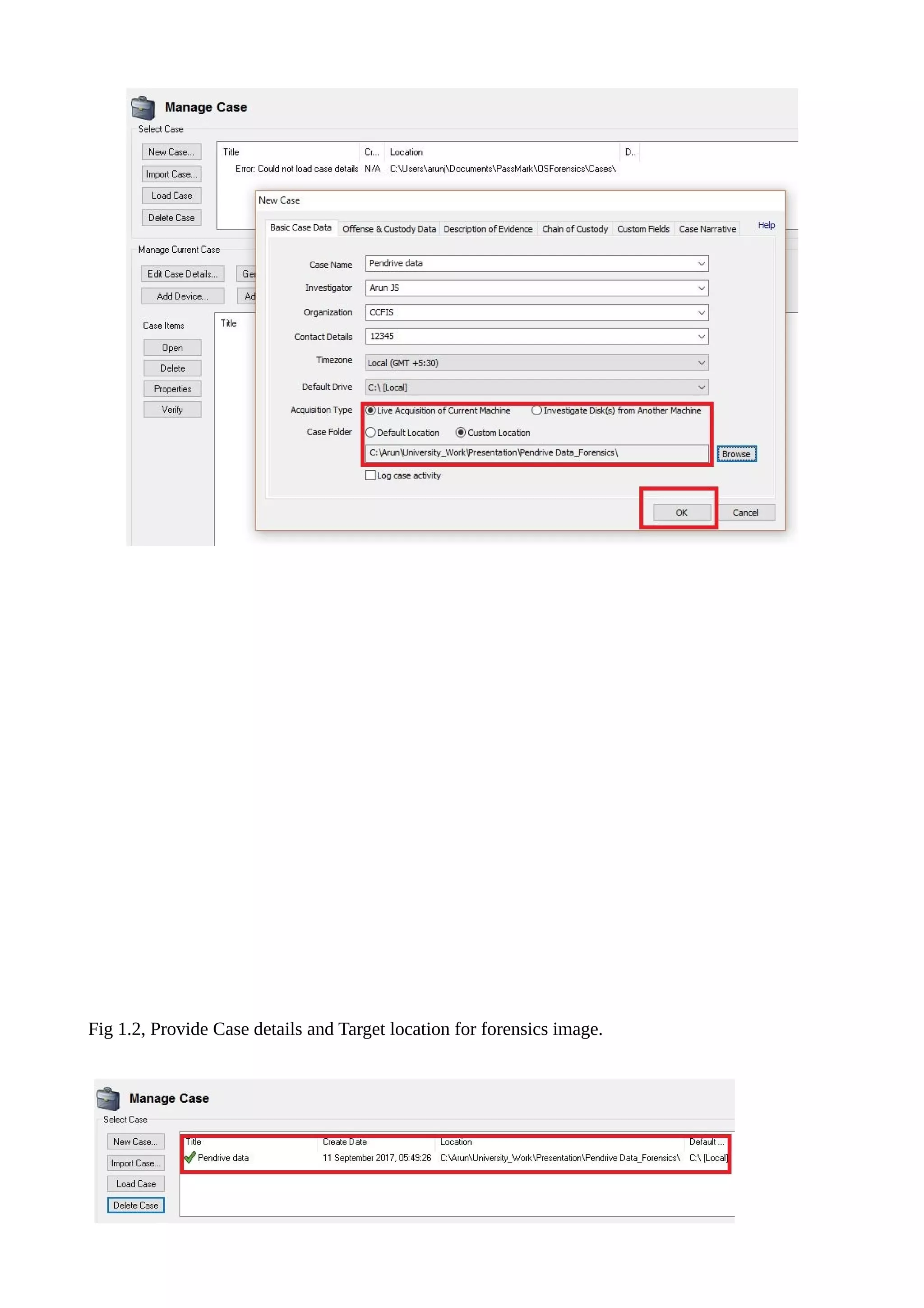 Fig 1.2, Provide Case details and Target location for forensics image.
 
