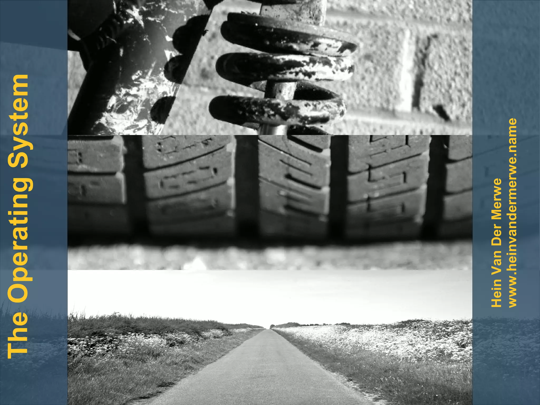 The Operating System