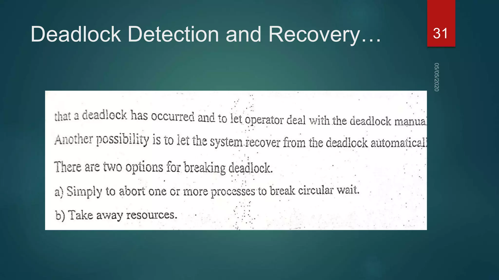 Deadlock Detection and Recovery… 31
 