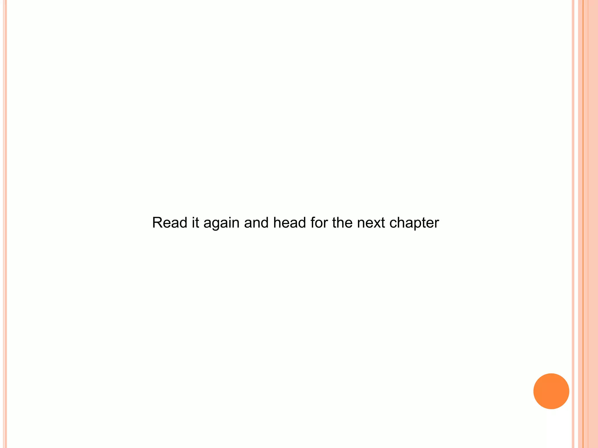 Read it again and head for the next chapter