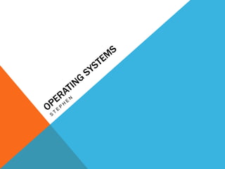 Operating systems stephen 