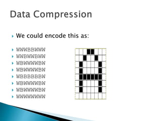  We’ve gone from 32 characters to 18
characters:
 350000
 600000
 550000
 2100000
 3000000
• 35#4
• 6#5
• 55#4
• 21#5
• 3#6
 