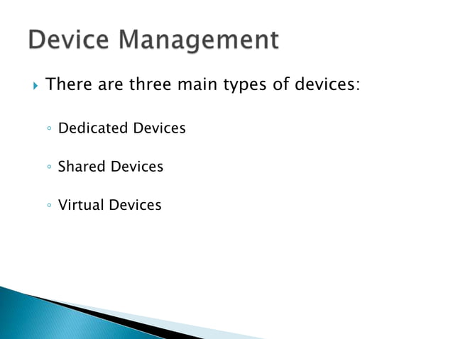 Operating Systems: Device Management