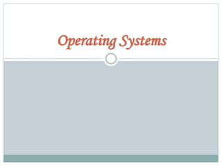 Operating systems | PPT
