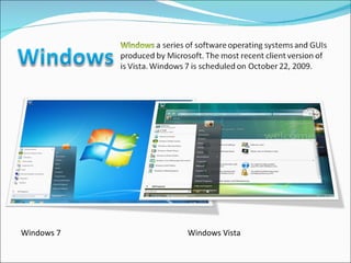 Windows 7 Windows Vista 