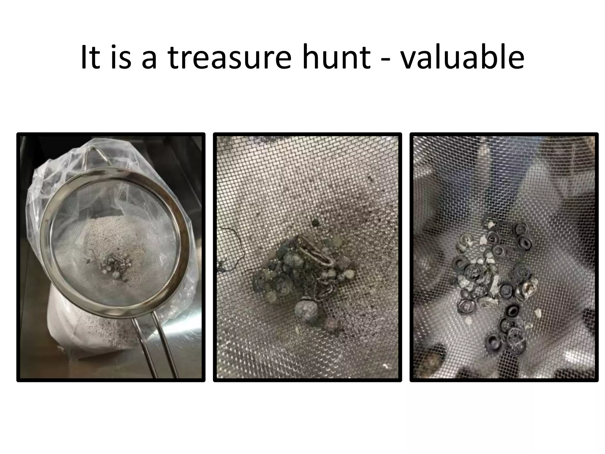 It is a treasure hunt - valuable
 