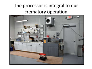 Cremation Processor Screen Operating the bl 499 processor | PPTX
