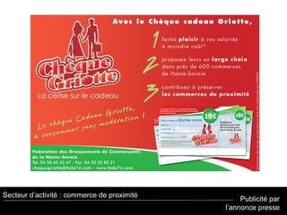 Publicité par
l’annonce presse
Secteur d’activité : commerce de proximité
 