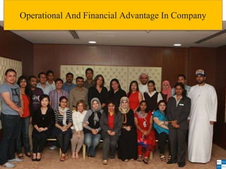 Operational And Financial Advantage In Company
 