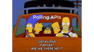 Polling APIs
 
