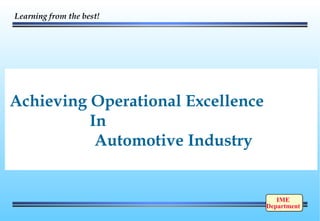Achieving Operational Excellence  In  Automotive Industry 