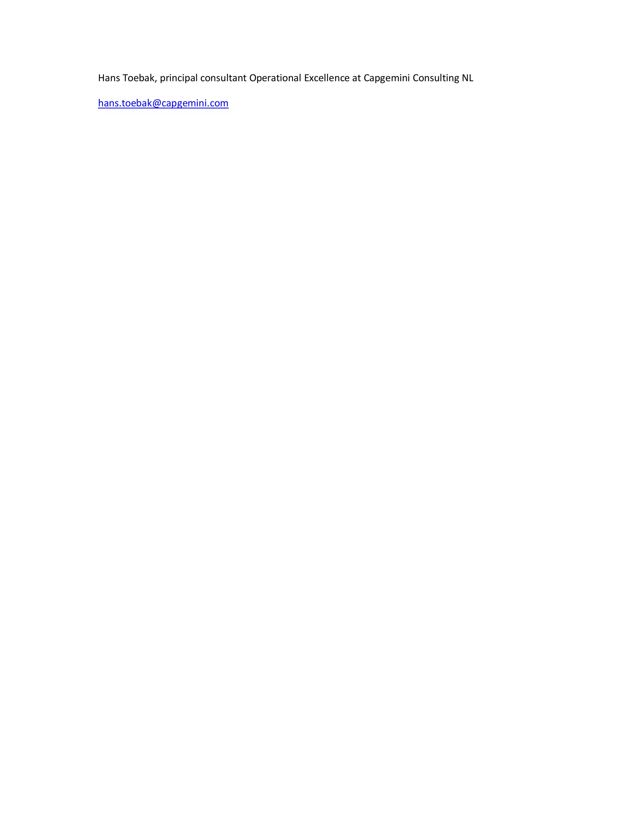 Hans Toebak, principal consultant Operational Excellence at Capgemini Consulting NL
hans.toebak@capgemini.com

 