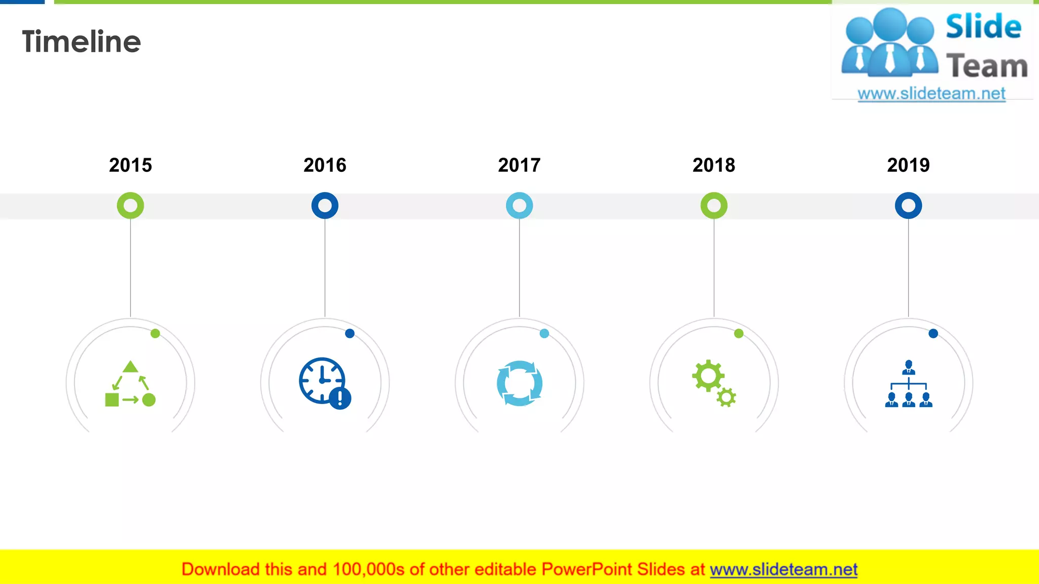 Timeline
19
2015 2016 2017 2018 2019
This slide is 100% editable. Adapt it to your needs and capture your audience's attention.
 