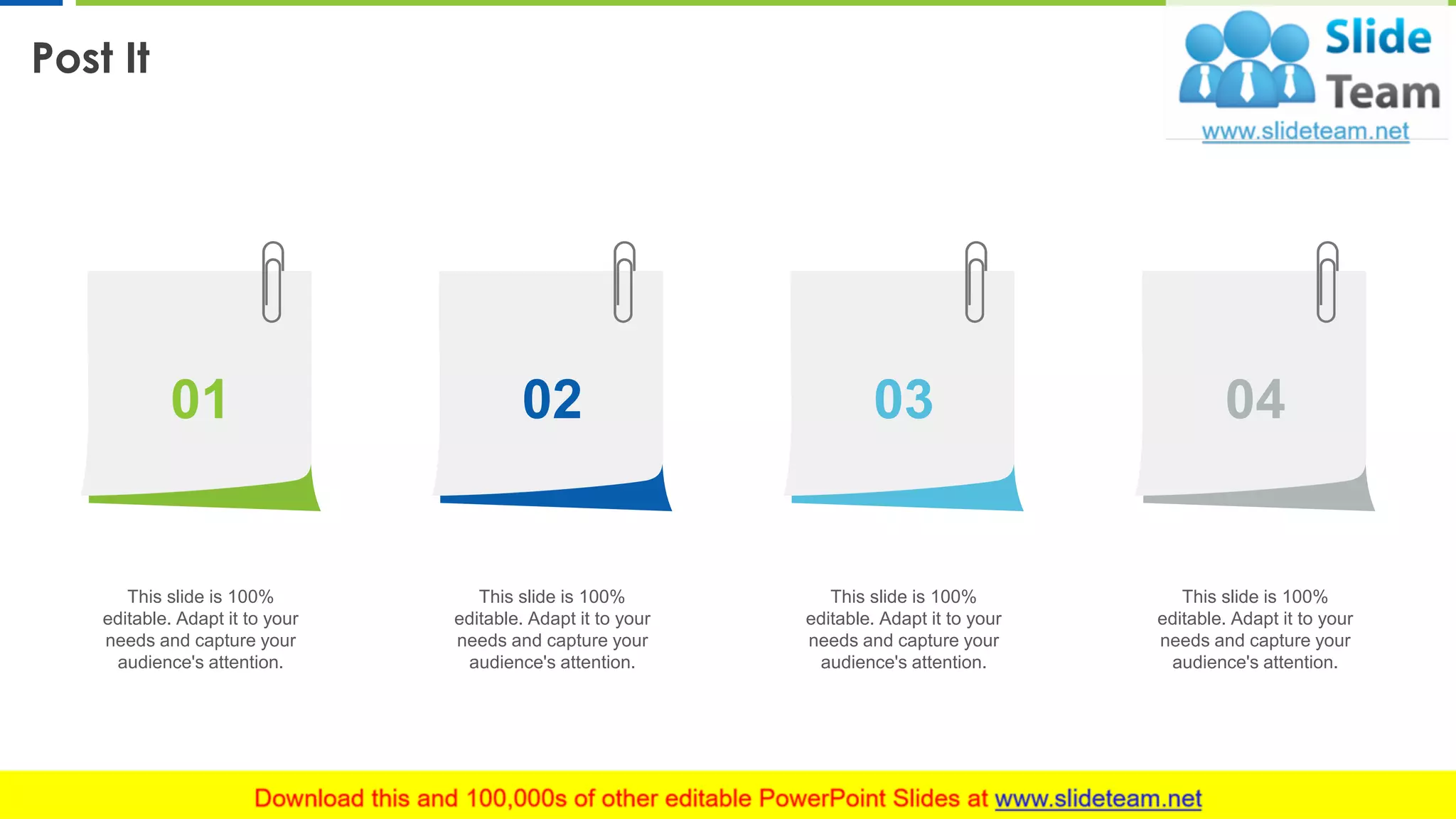 Post It
20
01
This slide is 100%
editable. Adapt it to your
needs and capture your
audience's attention.
02
This slide is 100%
editable. Adapt it to your
needs and capture your
audience's attention.
03
This slide is 100%
editable. Adapt it to your
needs and capture your
audience's attention.
04
This slide is 100%
editable. Adapt it to your
needs and capture your
audience's attention.
 