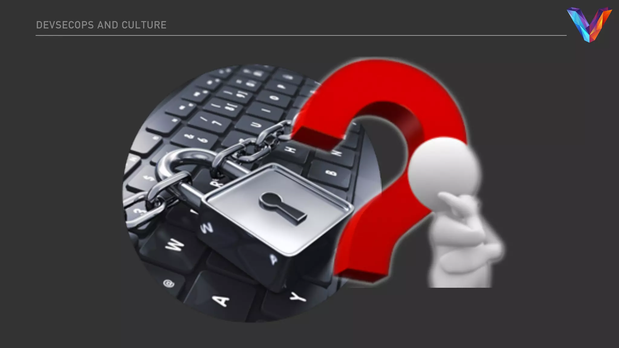 DEVSECOPS AND CULTURE
 