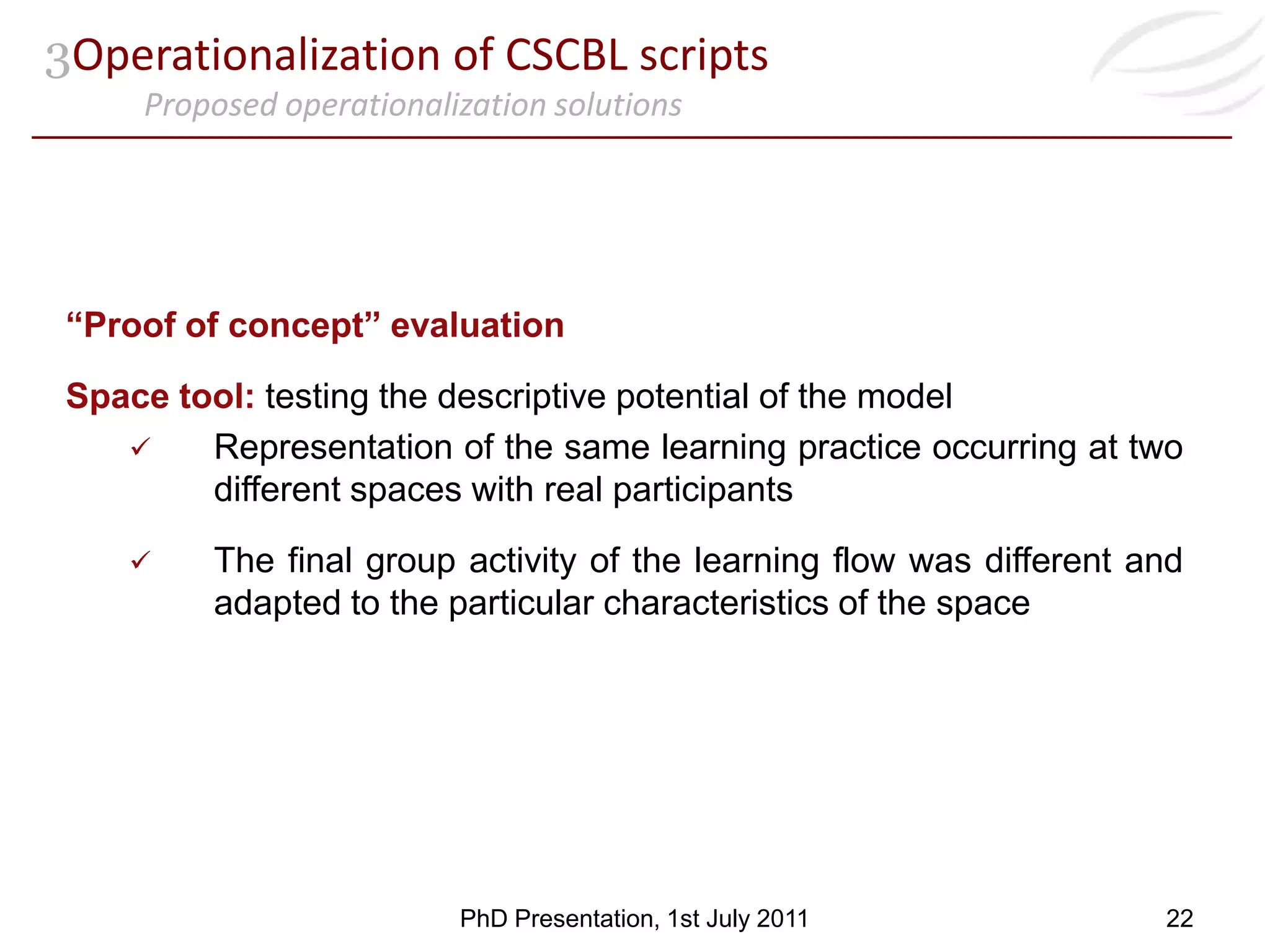 2Factors in the design of CSCBL scripts4SPPIces Model 4SPPIces: a conceptual model to assist practitioners and technicians in the design of CSCBL scriptsPhD Presentation, 1st July 201112