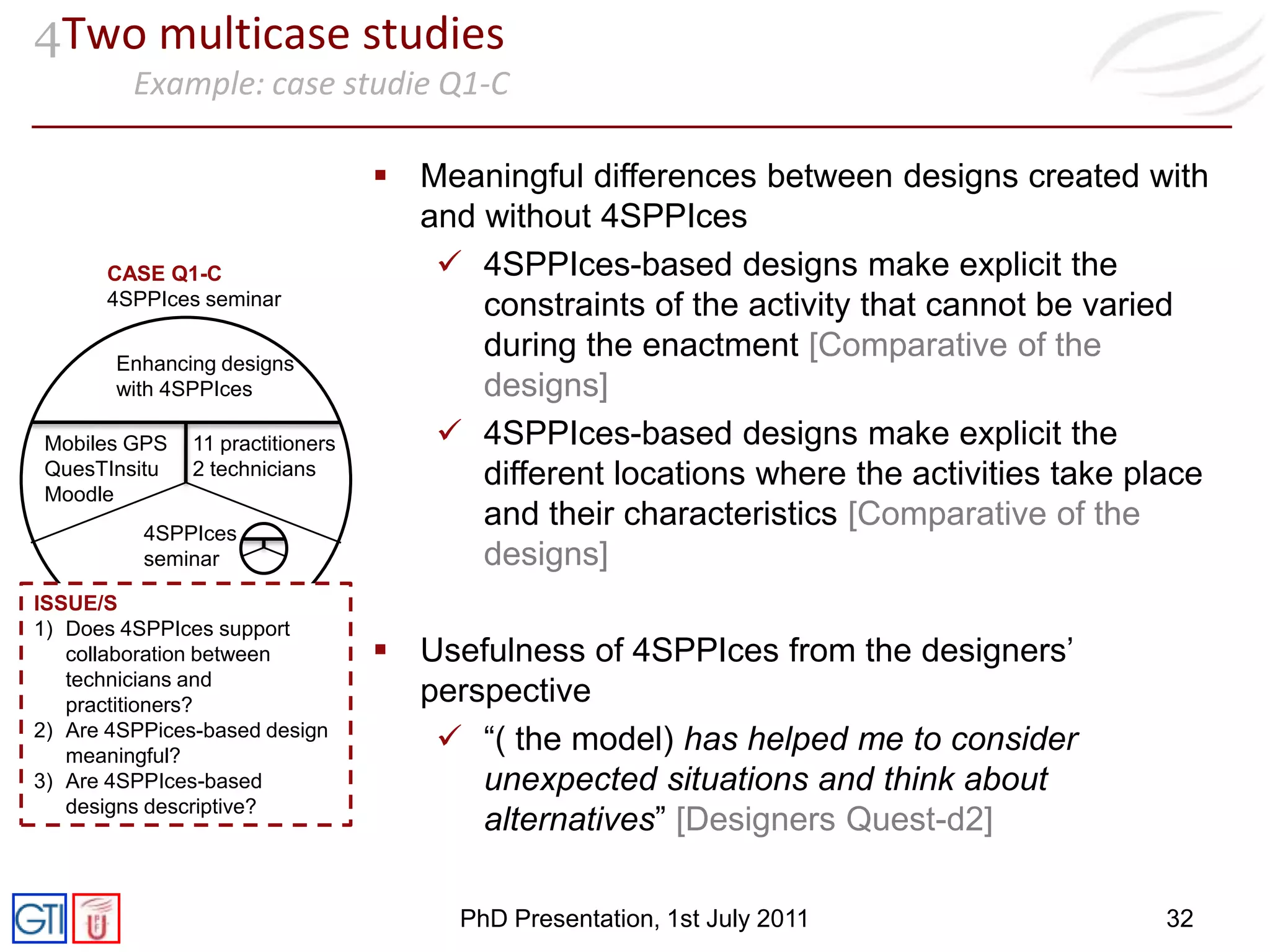 Applications for group formation considering the students’ profile (Ounnas et al. (2001), Hwang et al. (2008))Lack of flexibility when applied to blended learning settings16PhD Presentation, 1st July 2011