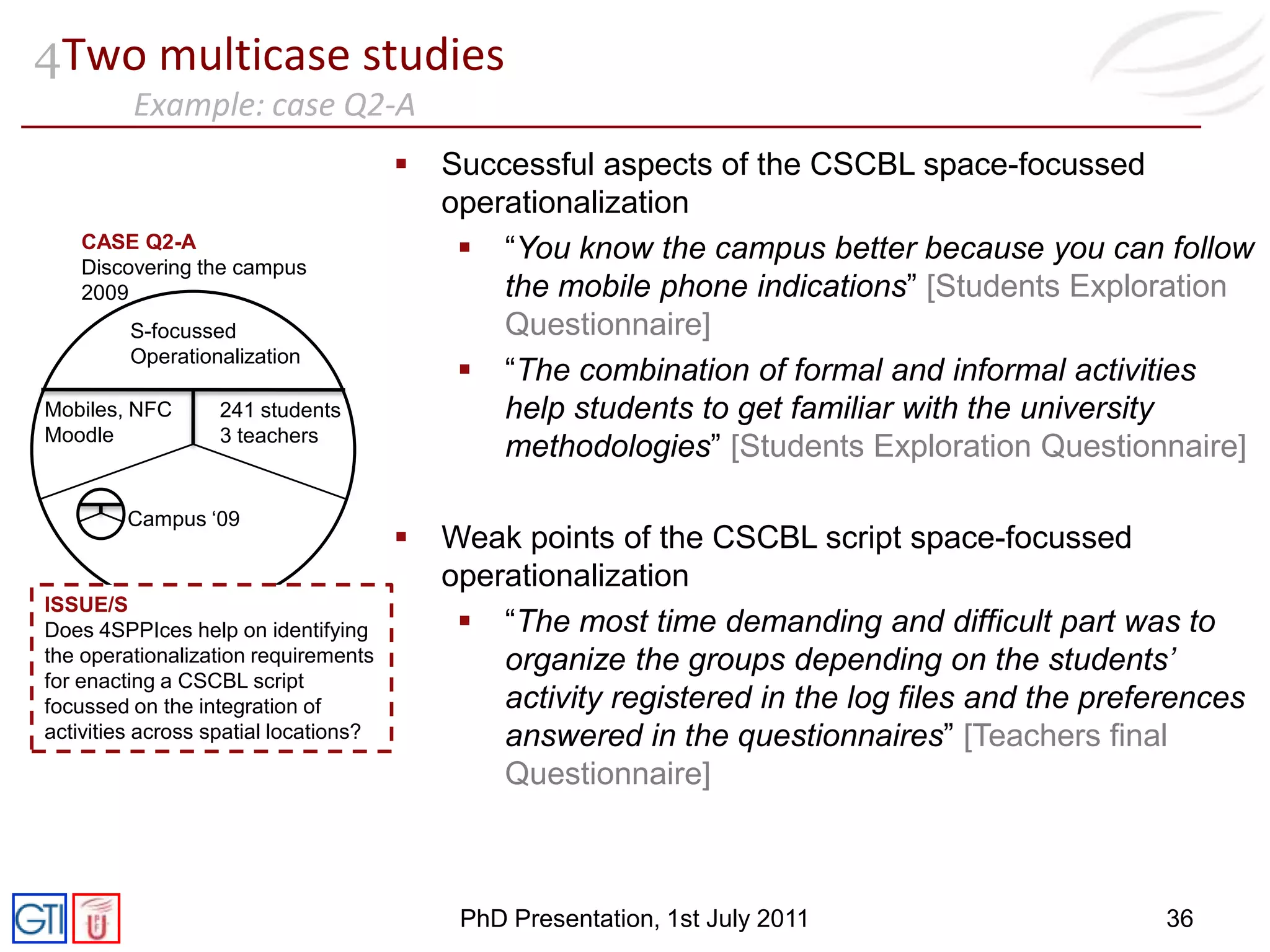 3Operationalization of CSCBL scriptsProposed operationalization solutions“Proof of concept” evaluationsMeta-UoL: flexibility for democratic participatory methodologiesIn the context of Agora association (2 trainers)