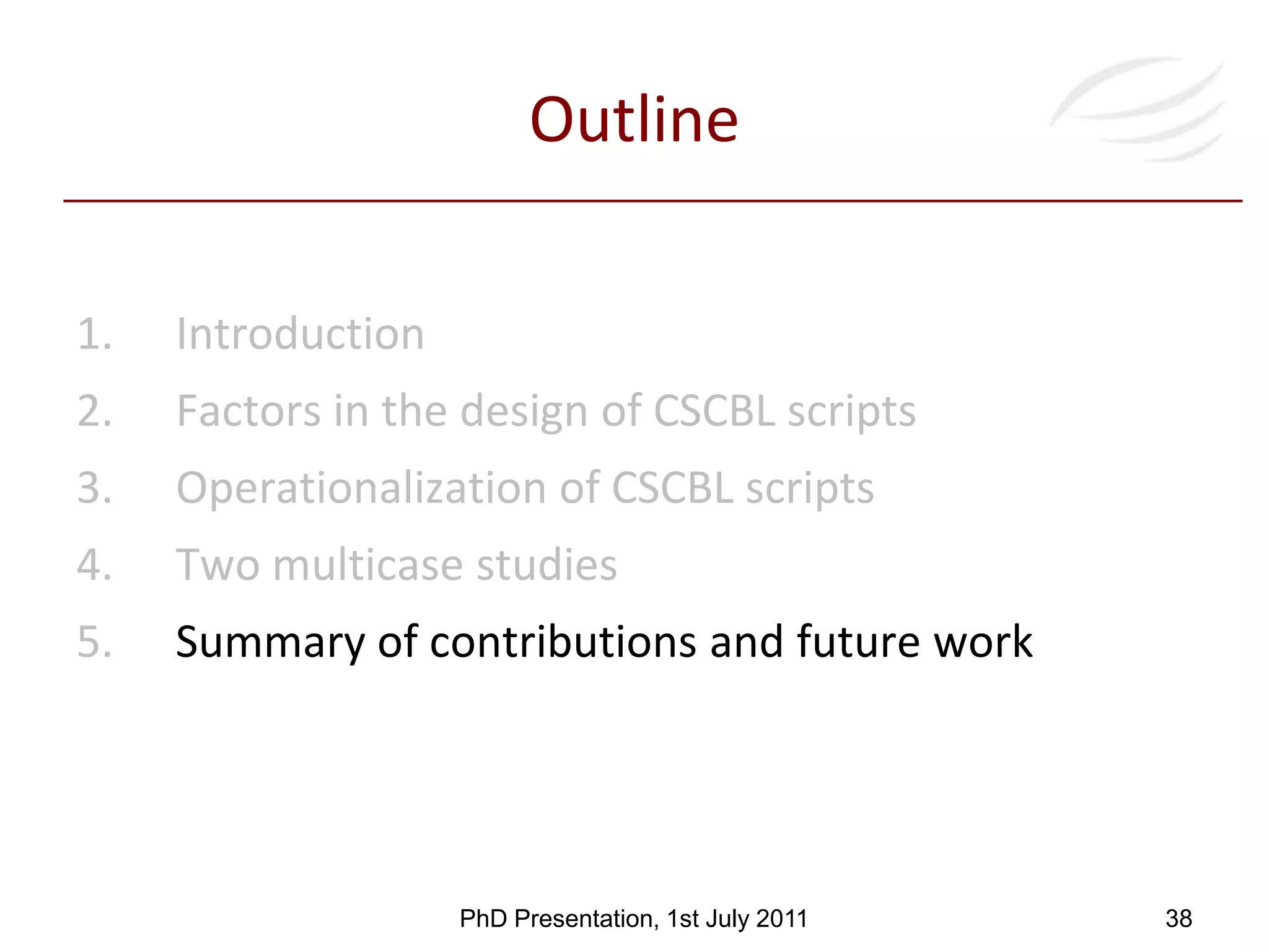 Adaptation & monitoring of the students' activityPhD Presentation, 1st July 201118