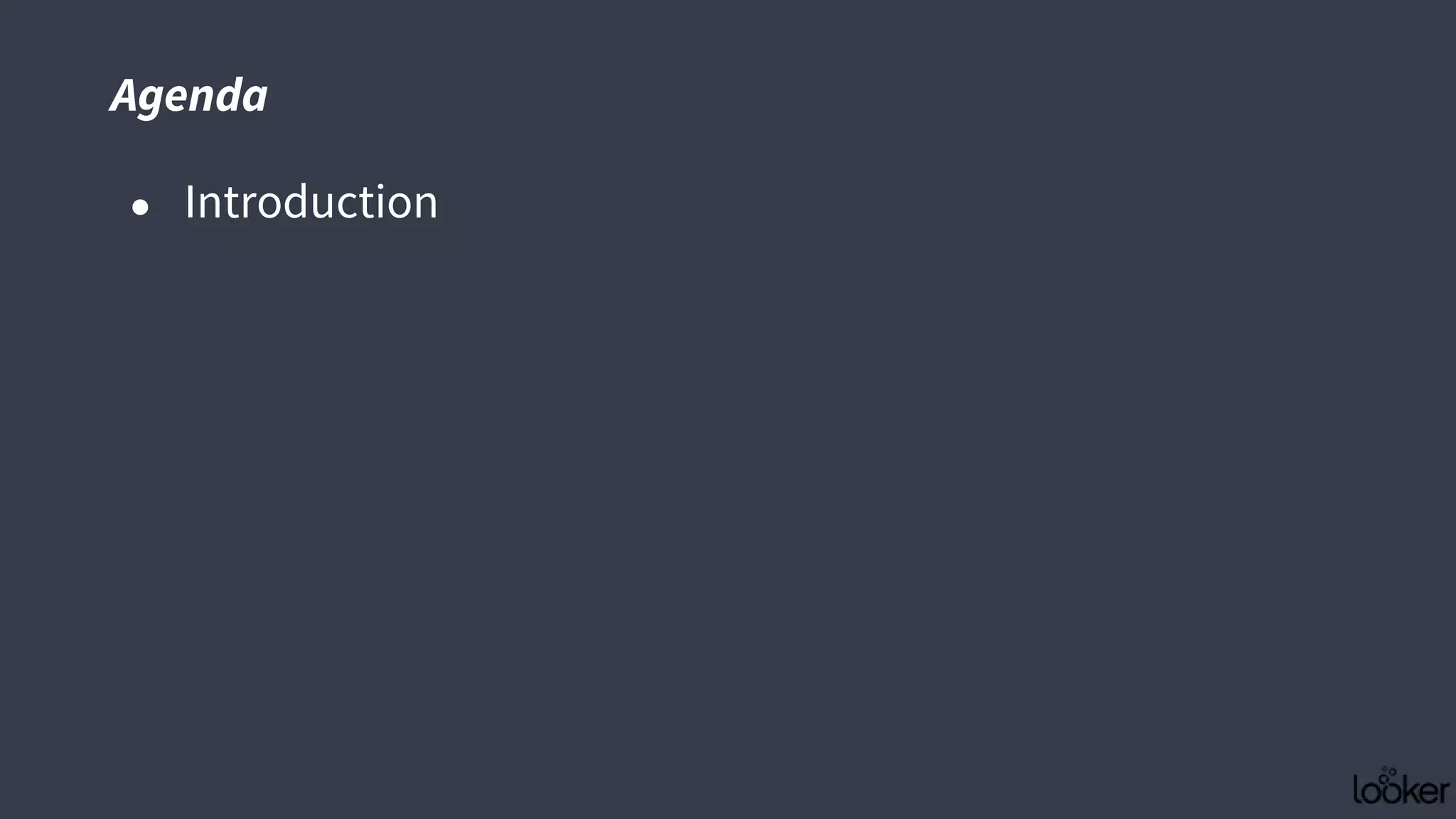 ● Introduction
Agenda
 