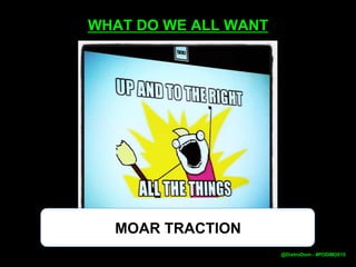 GROWTH => PRODUCT
@DistroDom
 