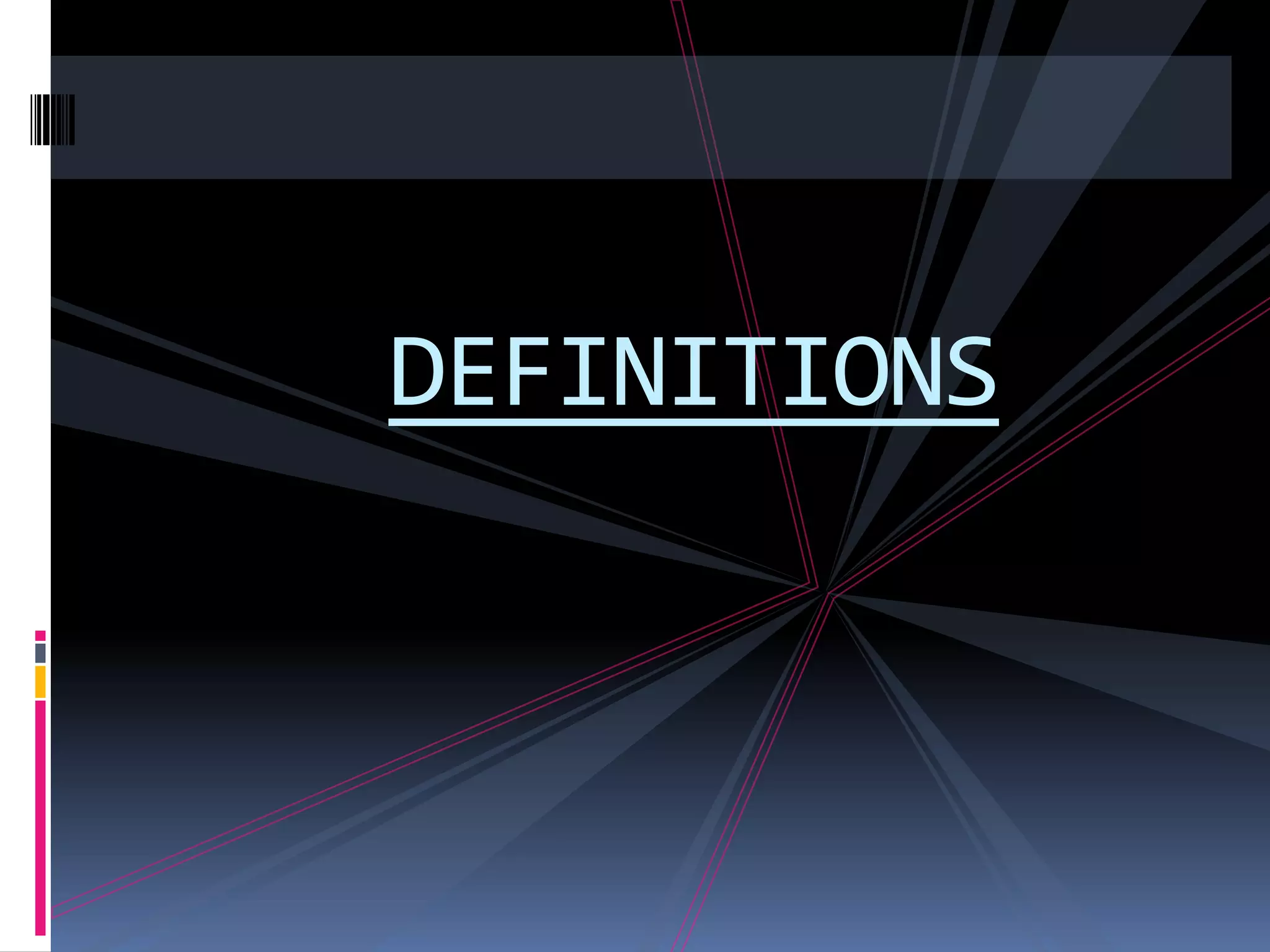 DEFINITIONS
 
