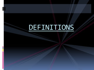 DEFINITIONS
 