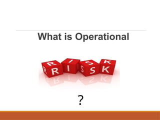operational risk Assessment training.pptx