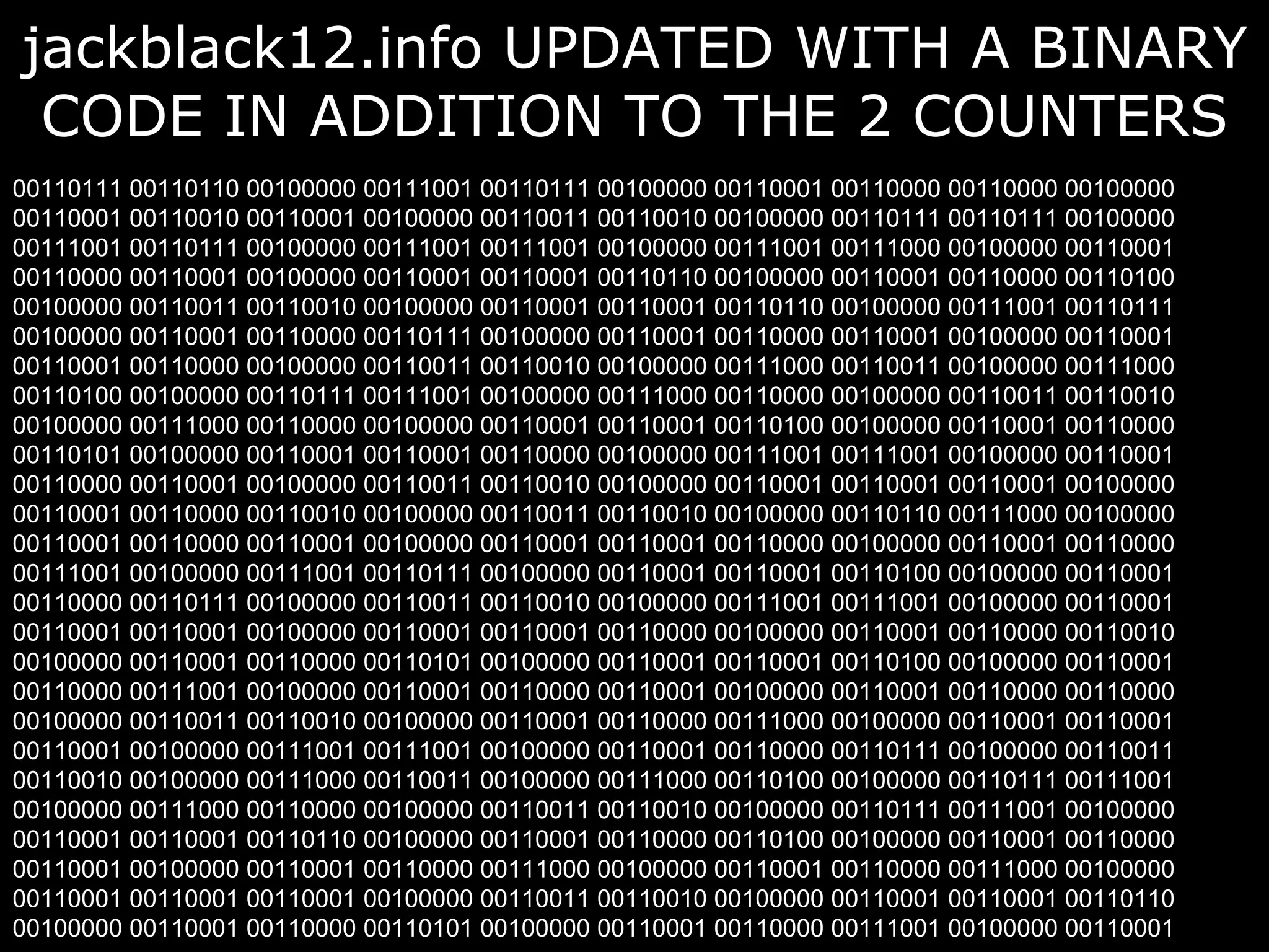 jackblack12.info UPDATED WITH A BINARY CODE IN ADDITION TO THE 2 COUNTERS 00110111 00110110 00100000 00111001 00110111 00100000 00110001 00110000 00110000 00100000 00110001 00110010 00110001 00100000 00110011 00110010 00100000 00110111 00110111 00100000 00111001 00110111 00100000 00111001 00111001 00100000 00111001 00111000 00100000 00110001 00110000 00110001 00100000 00110001 00110001 00110110 00100000 00110001 00110000 00110100 00100000 00110011 00110010 00100000 00110001 00110001 00110110 00100000 00111001 00110111 00100000 00110001 00110000 00110111 00100000 00110001 00110000 00110001 00100000 00110001 00110001 00110000 00100000 00110011 00110010 00100000 00111000 00110011 00100000 00111000 00110100 00100000 00110111 00111001 00100000 00111000 00110000 00100000 00110011 00110010 00100000 00111000 00110000 00100000 00110001 00110001 00110100 00100000 00110001 00110000 00110101 00100000 00110001 00110001 00110000 00100000 00111001 00111001 00100000 00110001 00110000 00110001 00100000 00110011 00110010 00100000 00110001 00110001 00110001 00100000 00110001 00110000 00110010 00100000 00110011 00110010 00100000 00110110 00111000 00100000 00110001 00110000 00110001 00100000 00110001 00110001 00110000 00100000 00110001 00110000 00111001 00100000 00111001 00110111 00100000 00110001 00110001 00110100 00100000 00110001 00110000 00110111 00100000 00110011 00110010 00100000 00111001 00111001 00100000 00110001 00110001 00110001 00100000 00110001 00110001 00110000 00100000 00110001 00110000 00110010 00100000 00110001 00110000 00110101 00100000 00110001 00110001 00110100 00100000 00110001 00110000 00111001 00100000 00110001 00110000 00110001 00100000 00110001 00110000 00110000 00100000 00110011 00110010 00100000 00110001 00110000 00111000 00100000 00110001 00110001 00110001 00100000 00111001 00111001 00100000 00110001 00110000 00110111 00100000 00110011 00110010 00100000 00111000 00110011 00100000 00111000 00110100 00100000 00110111 00111001 00100000 00111000 00110000 00100000 00110011 00110010 00100000 00110111 00111001 00100000 00110001 00110001 00110110 00100000 00110001 00110000 00110100 00100000 00110001 00110000 00110001 00100000 00110001 00110000 00111000 00100000 00110001 00110000 00111000 00100000 00110001 00110001 00110001 00100000 00110011 00110010 00100000 00110001 00110001 00110110 00100000 00110001 00110000 00110101 00100000 00110001 00110000 00111001 00100000 00110001 