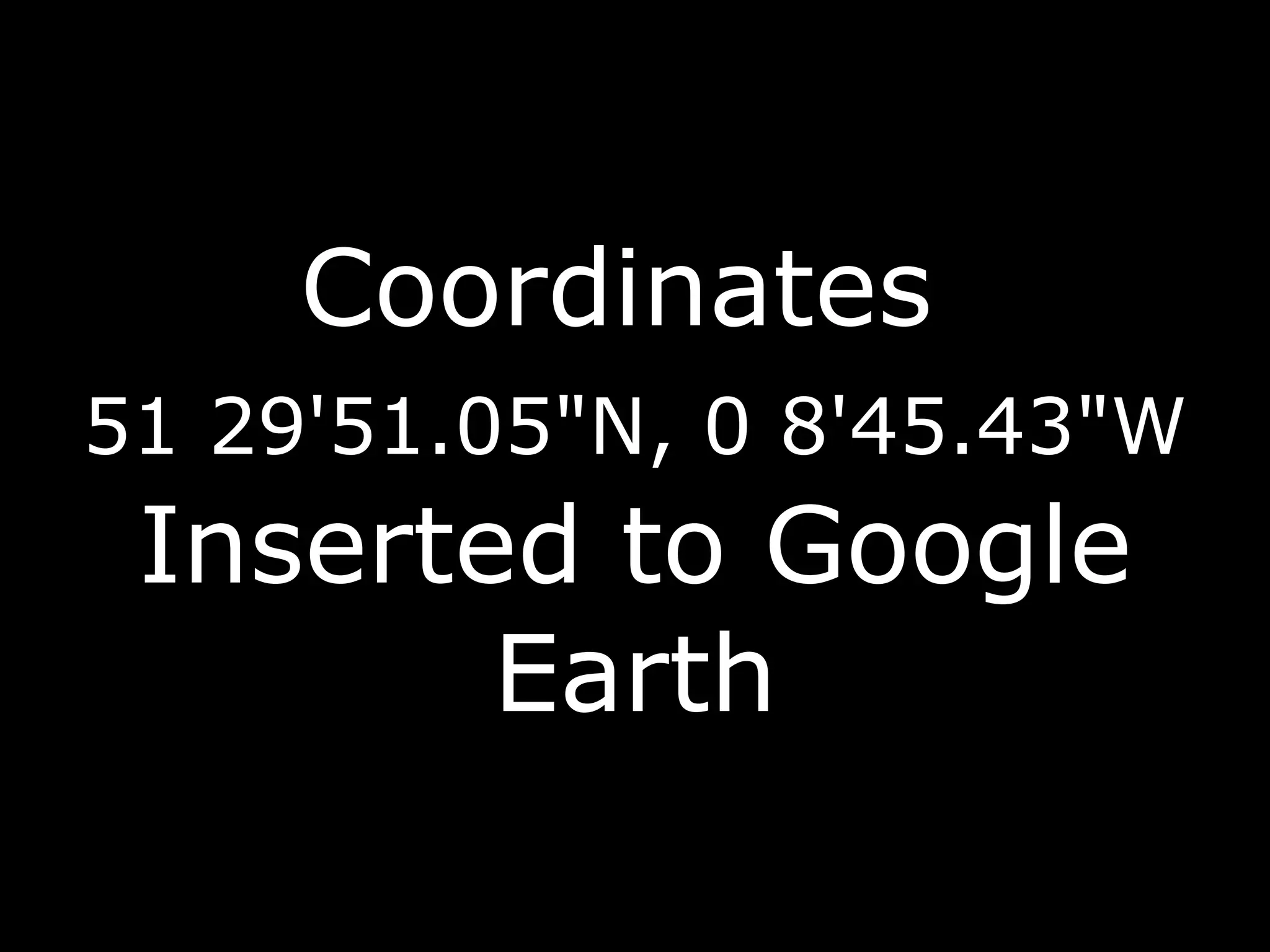 Coordinates  51 29'51.05"N, 0 8'45.43"W  Inserted to Google Earth 