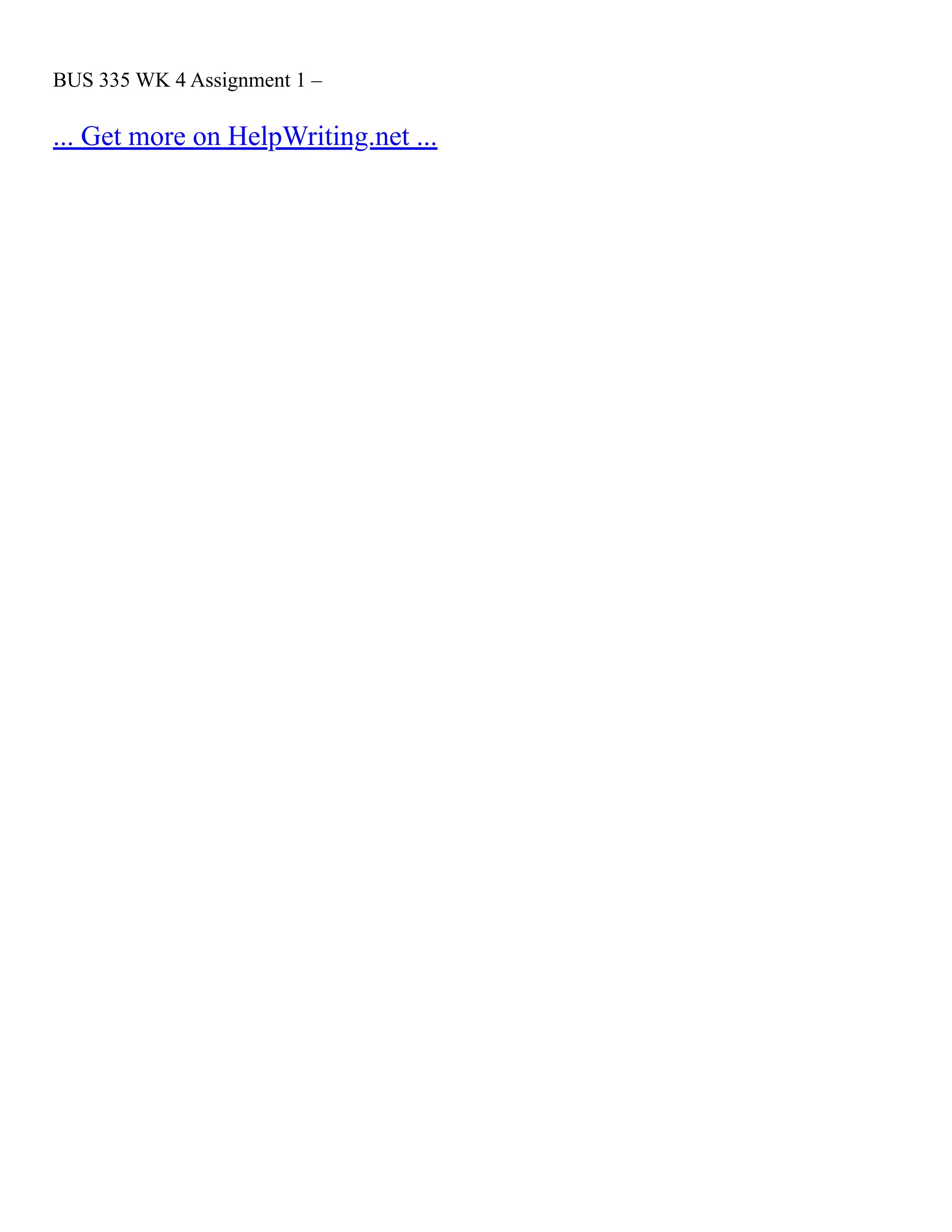 BUS 335 WK 4 Assignment 1 –
... Get more on HelpWriting.net ...
 