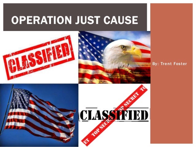 operation just cause essay Find essay examples just in time in operation management - research paper example nobody downloaded yet analysis of how joint warfare was applied during operation just cause in panama during the 20th century, united states (us. operation just cause essay Find essay examples just in time in operation management - research paper example nobody downloaded yet analysis of how joint warfare was applied during operation just cause in panama during the 20th century, united states (us.