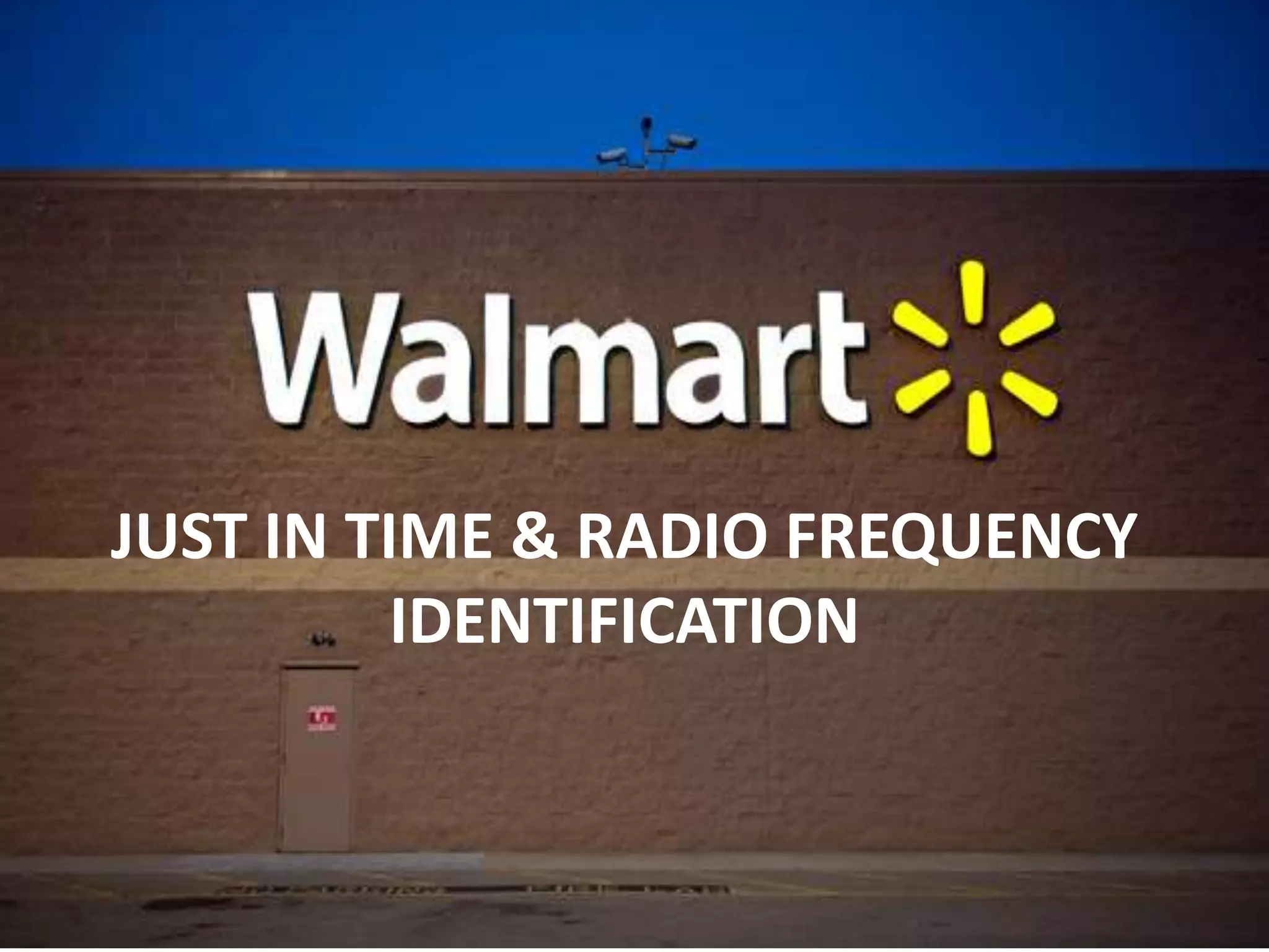 JUST IN TIME & RADIO FREQUENCY
IDENTIFICATION
 