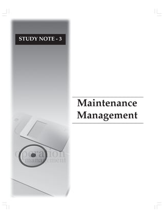Maintenance
Management
STUDY NOTE - 3
 
