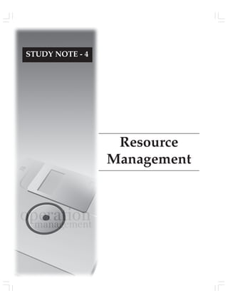 Resource
Management
STUDY NOTE - 4
 