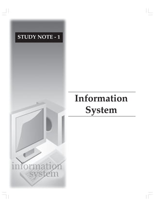 Information
System
STUDY NOTE - 1
 