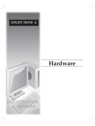 Hardware
STUDY NOTE -2
 