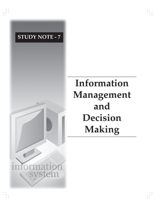 Information
Management
and
Decision
Making
STUDY NOTE - 7
 