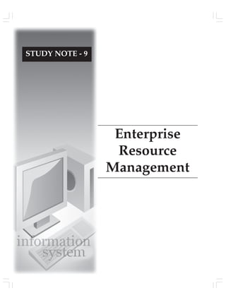 Enterprise
Resource
Management
STUDY NOTE - 9
 