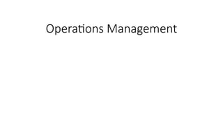 Operations Management
 