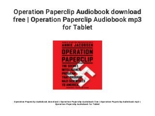 Operation Paperclip Audiobook download
free | Operation Paperclip Audiobook mp3
for Tablet
Operation Paperclip Audiobook download | Operation Paperclip Audiobook free | Operation Paperclip Audiobook mp3 |
Operation Paperclip Audiobook for Tablet
 